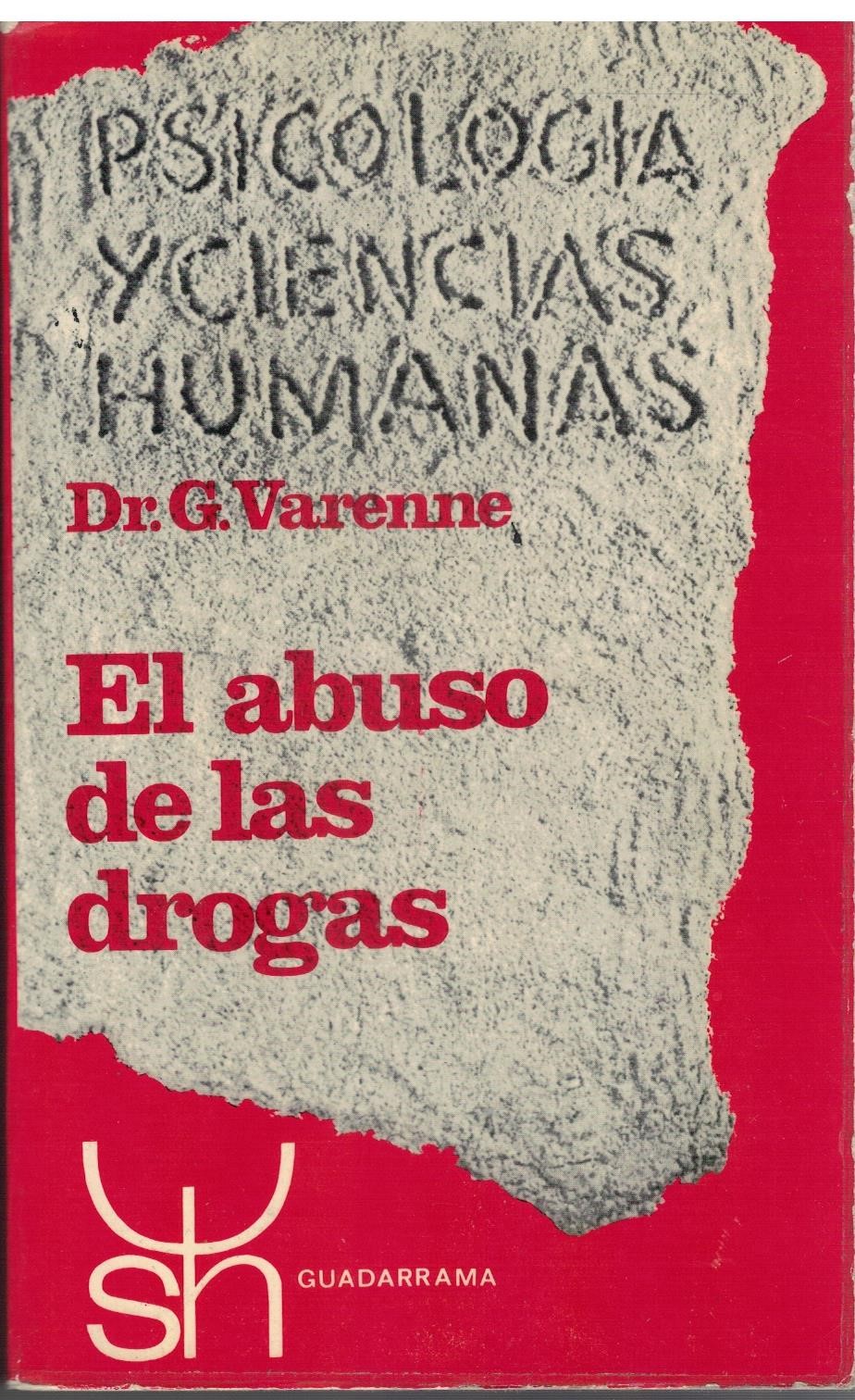 PSICOLOGIA Y CIENCIAS HUMANAS: EL ABUSO DE LAS DROGAS