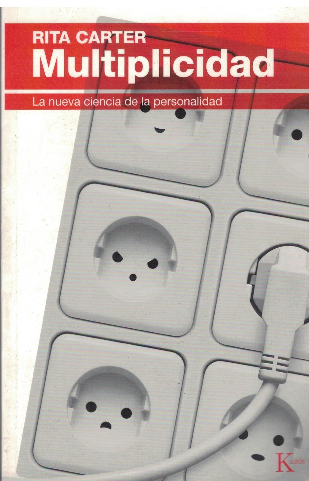 MULTIPLICIDAD. LA NUEVA CIENCIA DE LA PERSONALIDAD