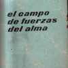 EL CAMPO DE FUERZAS DEL ALMA.