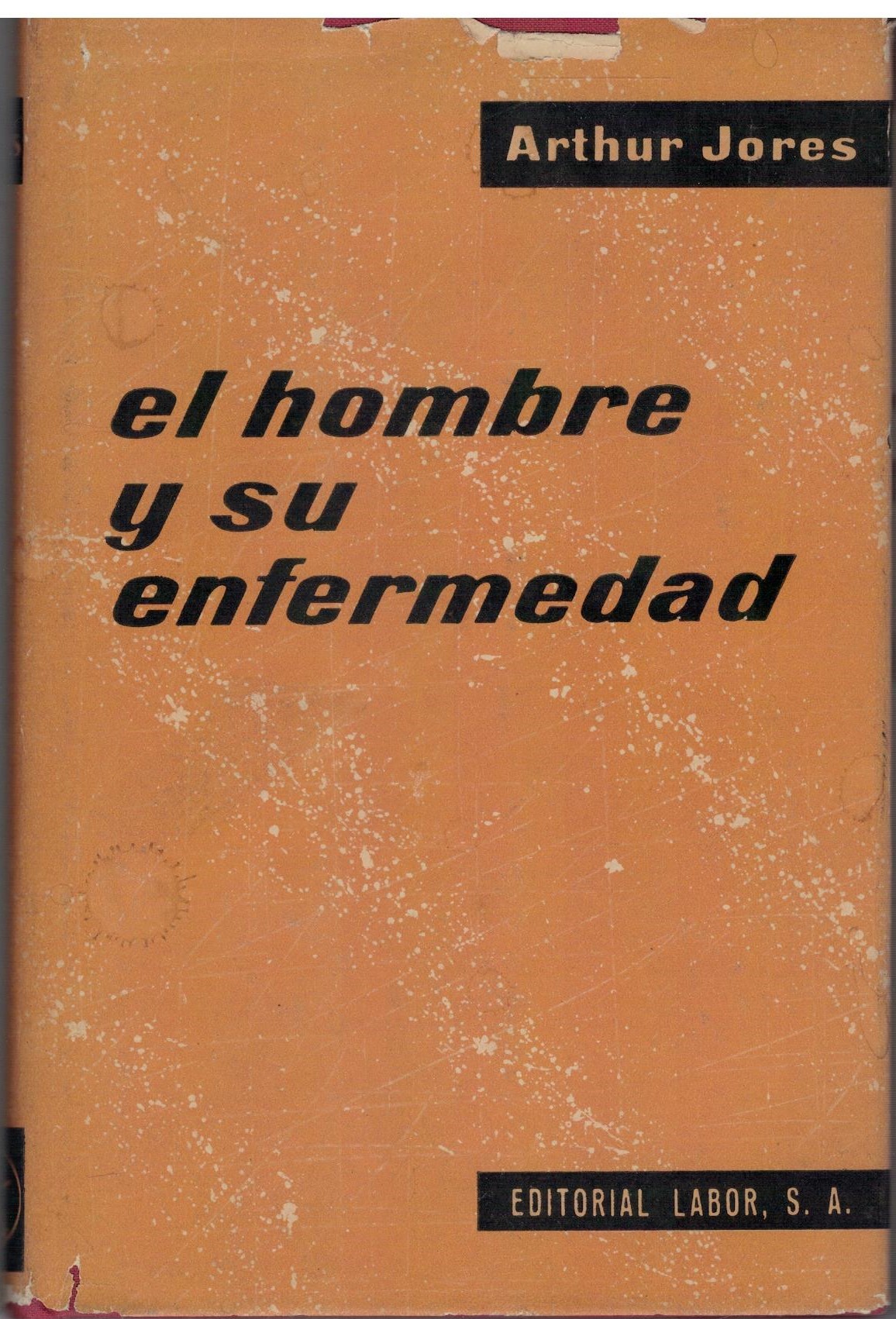 EL HOMBRE Y SU ENFERMEDAD