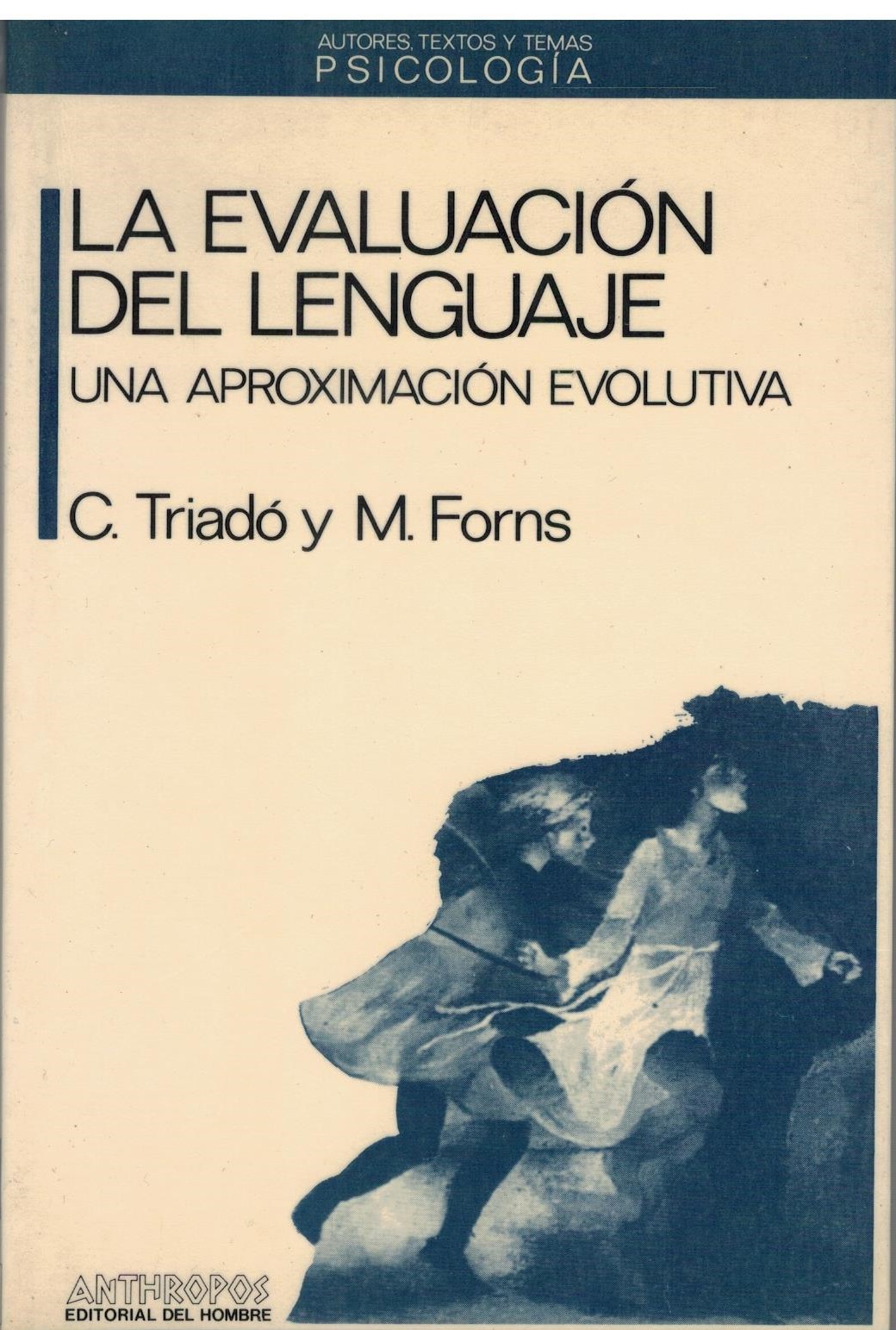 LA EVAUACIÓN DEL LENGUAJE. UNA APROXIMACIÓN EVOLUTIVA