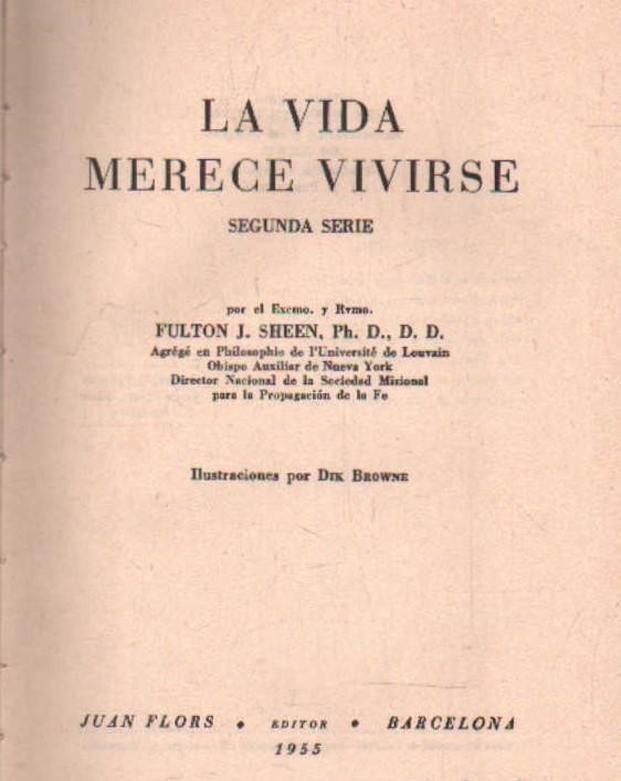 LA VIDA MERECE VIVIRSE