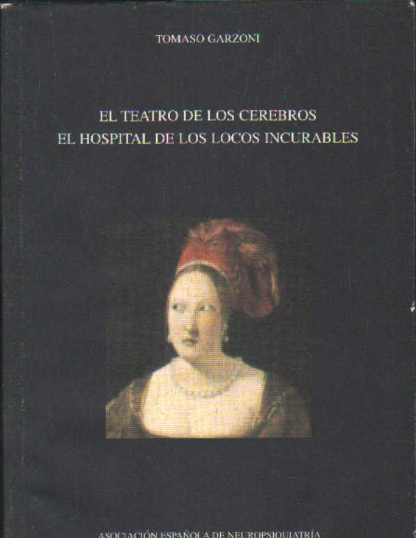 EL TEATRO DE LOS CEREBROS / EL HOSPITAL DE LOS INCURABLES