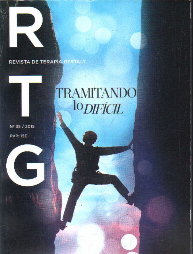 RTG. REVISTA DE TERAPIA GESTALT Nº 35: TRAMITANDO LO DIFICIL