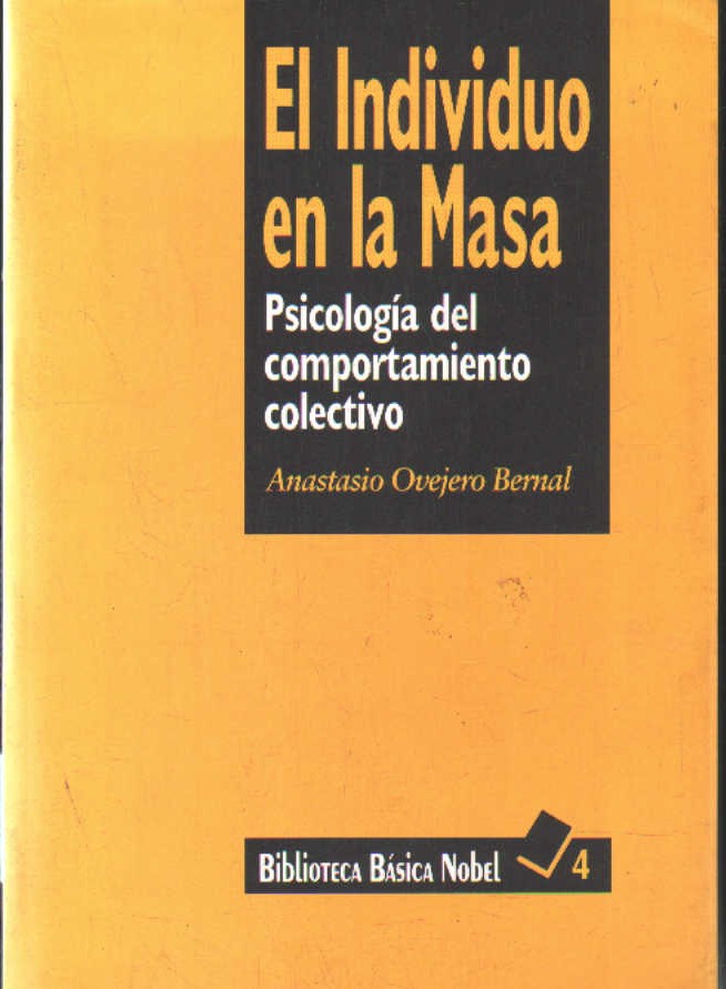 EL INDIVIDUO EN LA MASA. PSICOLOGIA DEL COMPORTAMIENTO COLETIVO