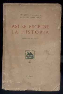 ASI SE ESCRIBE LA HISTORIA. COMEDIA EN DOS ACTOS.