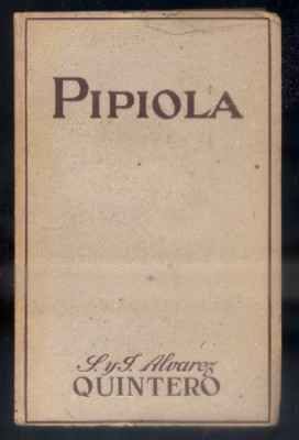 COLECCIÓN ALVAREZ QUINTERO. PIPIOLA. OBRA NOVELADA POR M. LUZ MORALES.