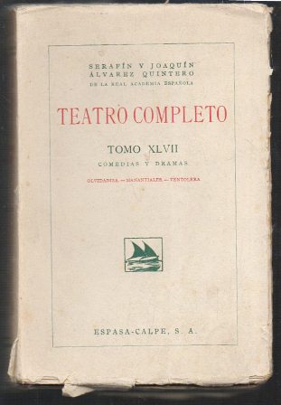 TEATRO COMPLETO - TOMO XLVII - COMEDIAS Y DRAMAS
