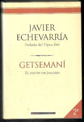 GETSEMANÍ. EN ORACIÓN CON JESUCRISTO