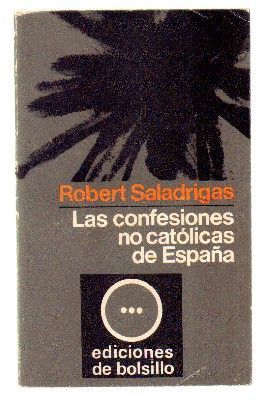 LAS CONFESIONES NO CATOLICAS DE ESPAÑA.