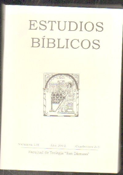 ESTUDIOS BIBLICOS. VOLUMEN LIX. AÑO 2001. CUADERNO 2-3.