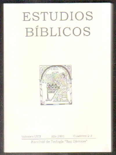 ESTUDIOS BIBLICOS. VOLUMEN LXIII. AÑO 2005. CUADERNO 2-3.