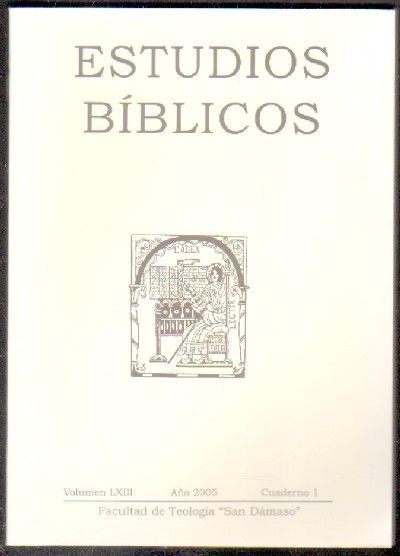 ESTUDIOS BIBLICOS. VOLUMEN LXIII. AÑO 2005. CUADERNO 1.