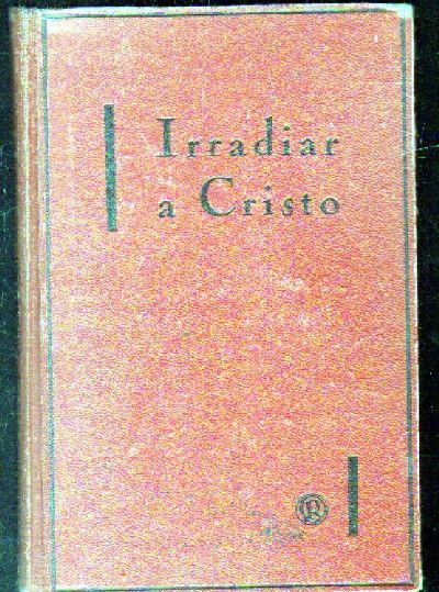 IRRADIAR A CRISTO.
