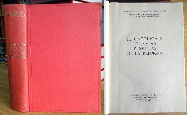 FE CATOLICA A IGLESIAS Y SECTAS DE LA REFORMA.