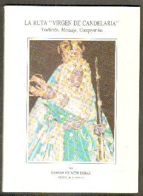 LA RUTA VIRGEN DE LA CANDELARIA. TRADICIÓN. MENSAJE. COMPROMISO