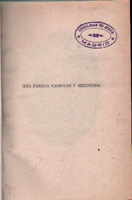 UNA FAMILIA EJEMPLAR Y MISONERA.