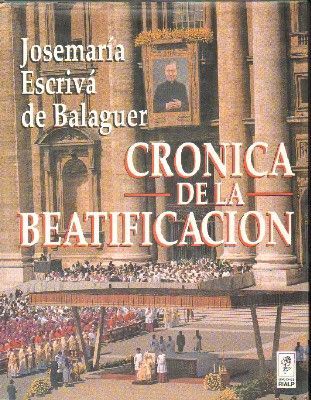 CRONICA DE LA BEATIFICACION