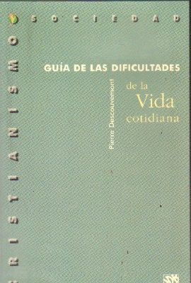 GUIA DE LAS DIFICULTADES DE LA VIDA COTIDIANA