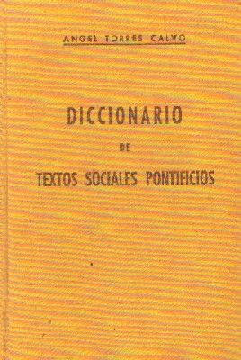 DICCIONARIO DE TEXTOS SOCIALES PONTIFICIOS