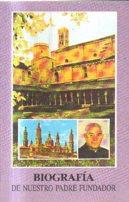 BIOGRAFIA DE NUESTRO PADRE FUNDADOR