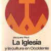 LA IGLESIA Y LA CULTURA EN OCCIDENTE.