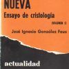 LA HUMANIDAD NUEVA. ENSAYO DE CRISTOLOGIA. VOL I.
