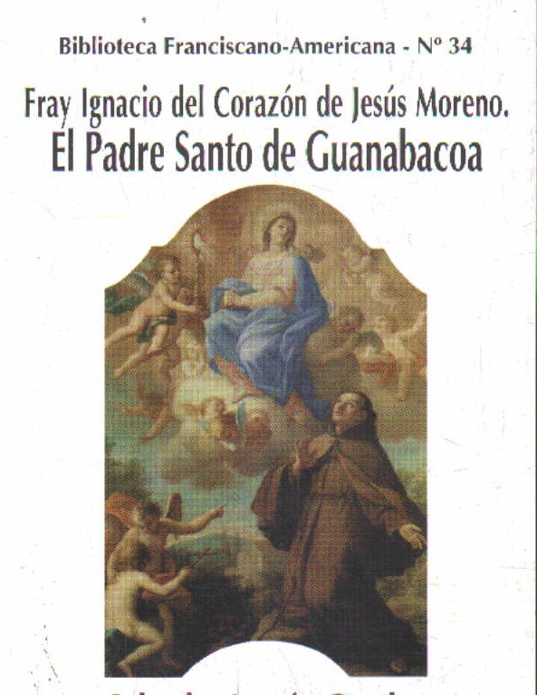 FRAY IGNACIO DEL CORAZÓN DE JESÚS MORENO. EL PADRE SANTO DE GUANABACOA