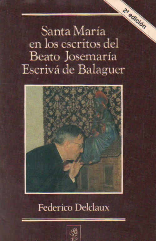 SANTA MARÍA EN LOS ESCRITOS DEL BEATO JOSEMARÍA ESCRIVÁ DE BALAGUER