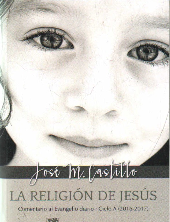 LA RELIGIÓN DE JESÚS. COMENTARIO AL EVANGELIO DIARIO