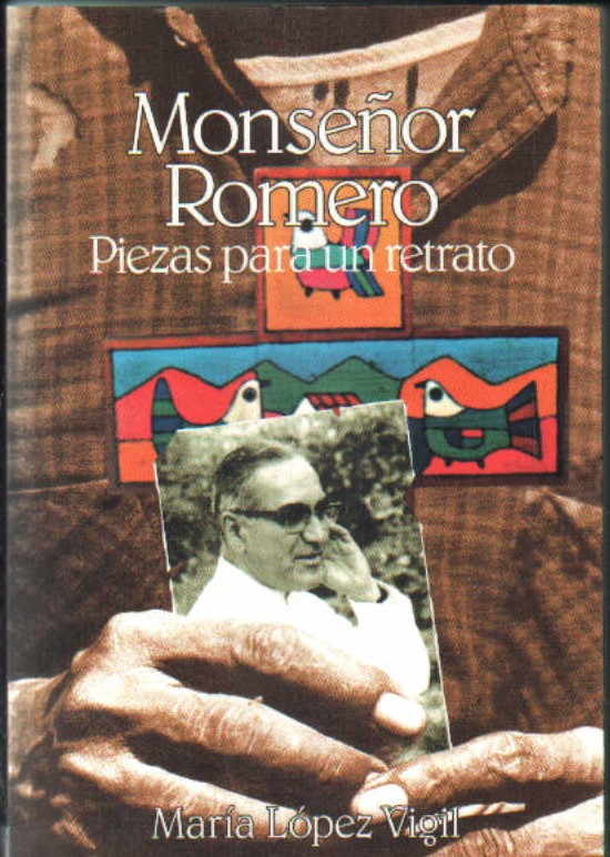 MONSEÑOR ROMERO. PIEZAS PARA UN RELATO