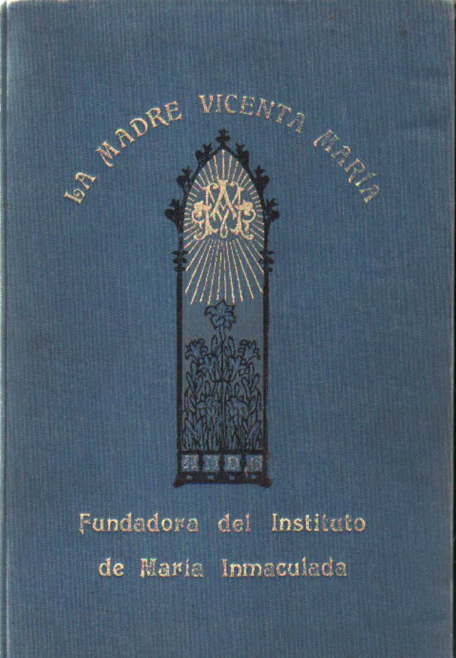 VIDA DE LA REVERENDA MADRE VICENTA MARÍA LÓPEZ Y VICUÑA