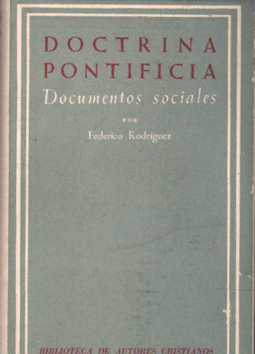 DOCTRINA POTIFICIA. DOCUMENTOS SOCIALES