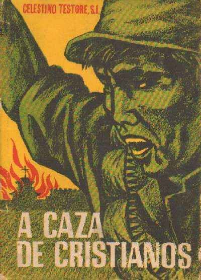 A CAZA DE CRISTIANOS