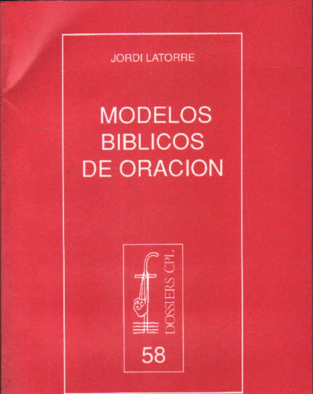 MODELOS BÍBLICOS DE CELEBRACIÓN. DOSSIER CPL Nº 58