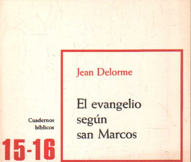 CUADERNOS BÍBLICOS 15-16: EL EVANGELIO SEGÚN SAN MARCOS