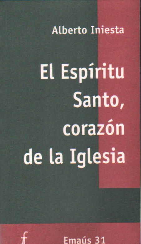 EL ESPIRITU SANTO, CORAZÓN DE LA IGLESIA