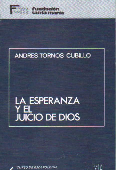CURSO DE ESCATOLOGIA 6: LA ESPERANZA Y EL JUICIO DE DIOS