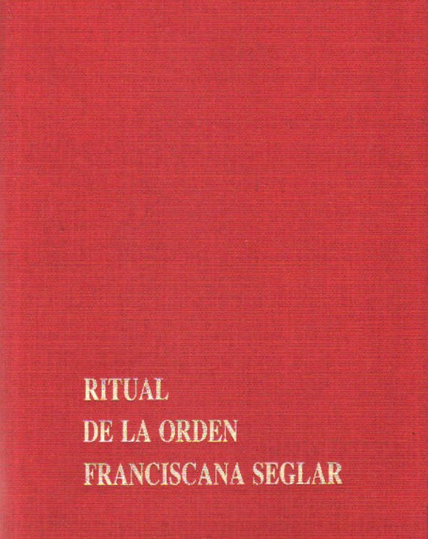 RITUAL DE LA ORDEN FRANCISCANA SEGLAR