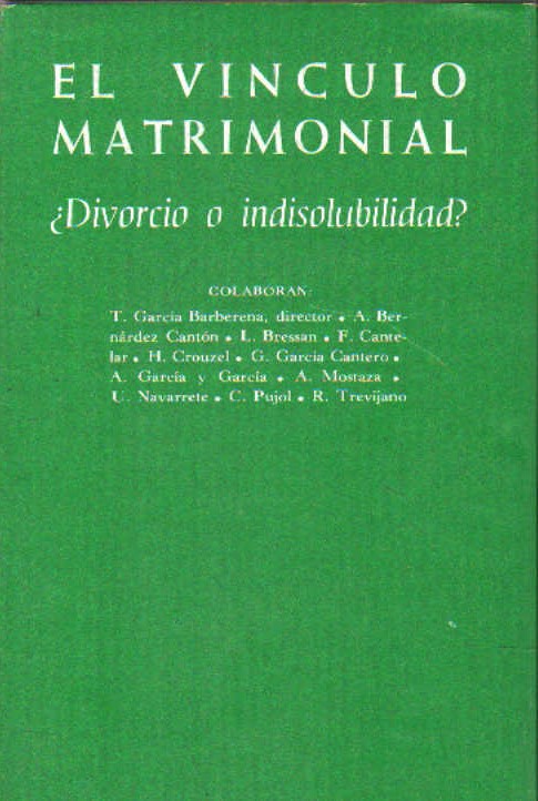 EL VINCULO MATRIMONIAL ¿DIVORCIO O INDISOLUBILIDAD?