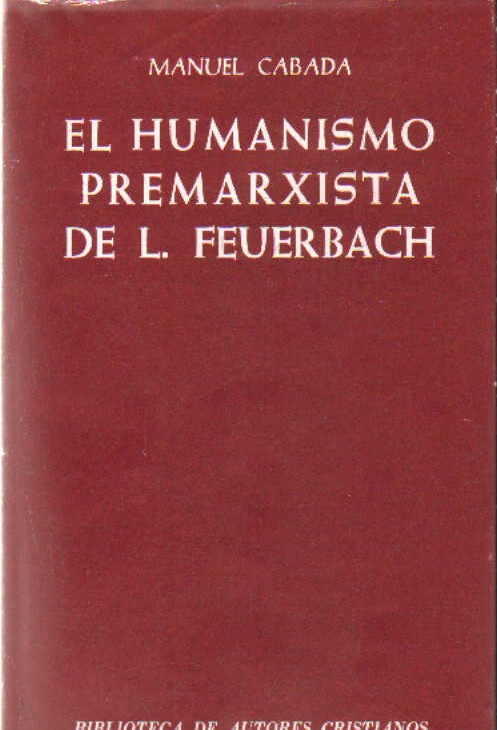 EL HUMANISMO PREMARXISTA DE L. FEURBACH
