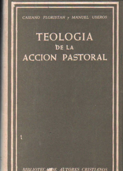 TEOLOGÍA DE LA ACCIÓN PASTORAL