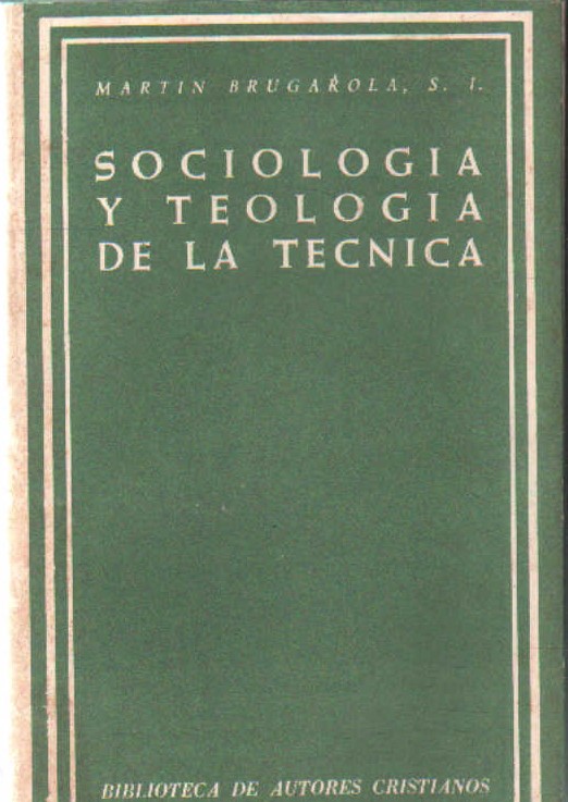 SOCIOLOGIA Y TEOLOGIA DE LA TECNICA