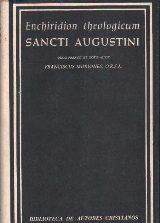 ENCHIRIDION THEOLOGICUM. SANCTI AUGUSTINI