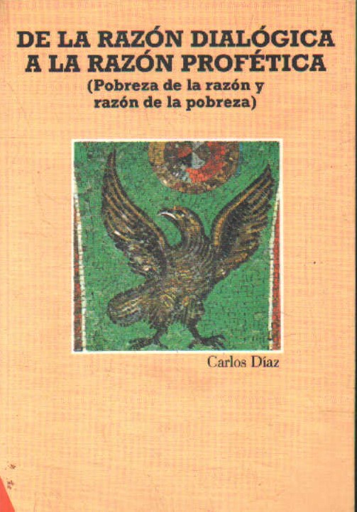 DE LA RAZÓN DIALÓGICA A LA RAZÓN PROFÉTICA