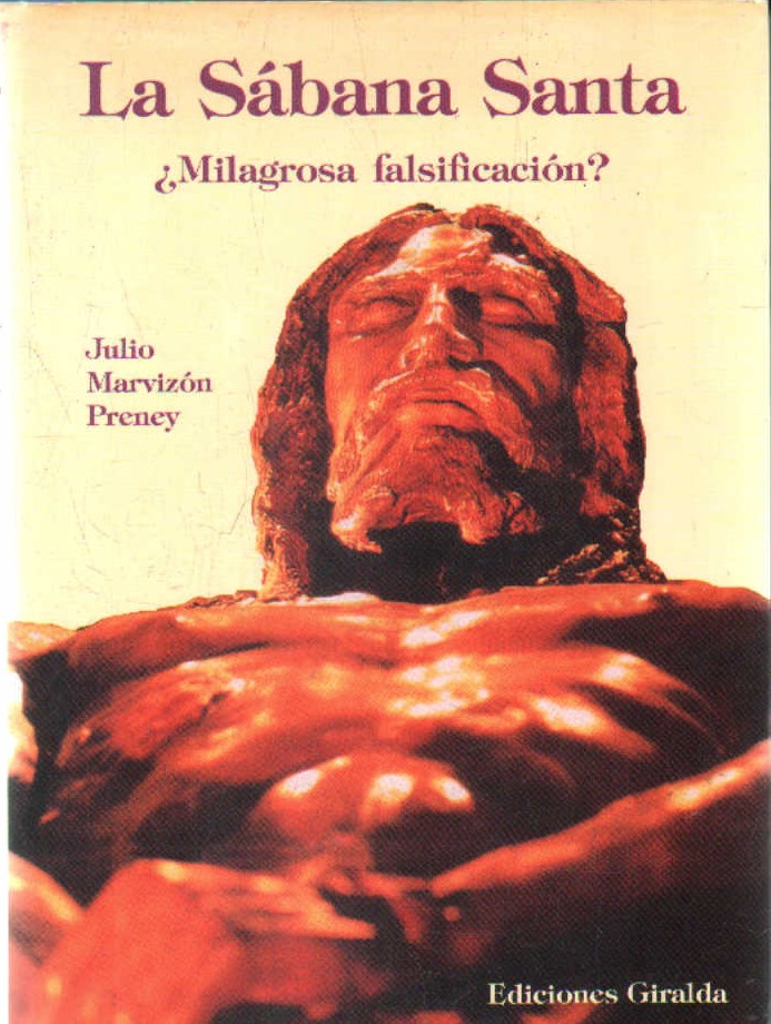 LA SÁBANA SANTA ¿MILAGROSA FALSIFICACIÓN?