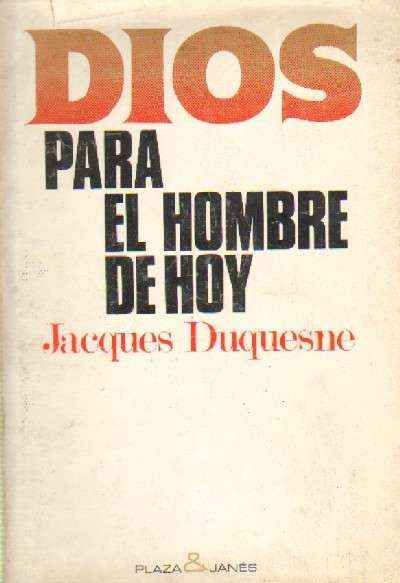 DIOS PARA EL HOMBRE DE HOY