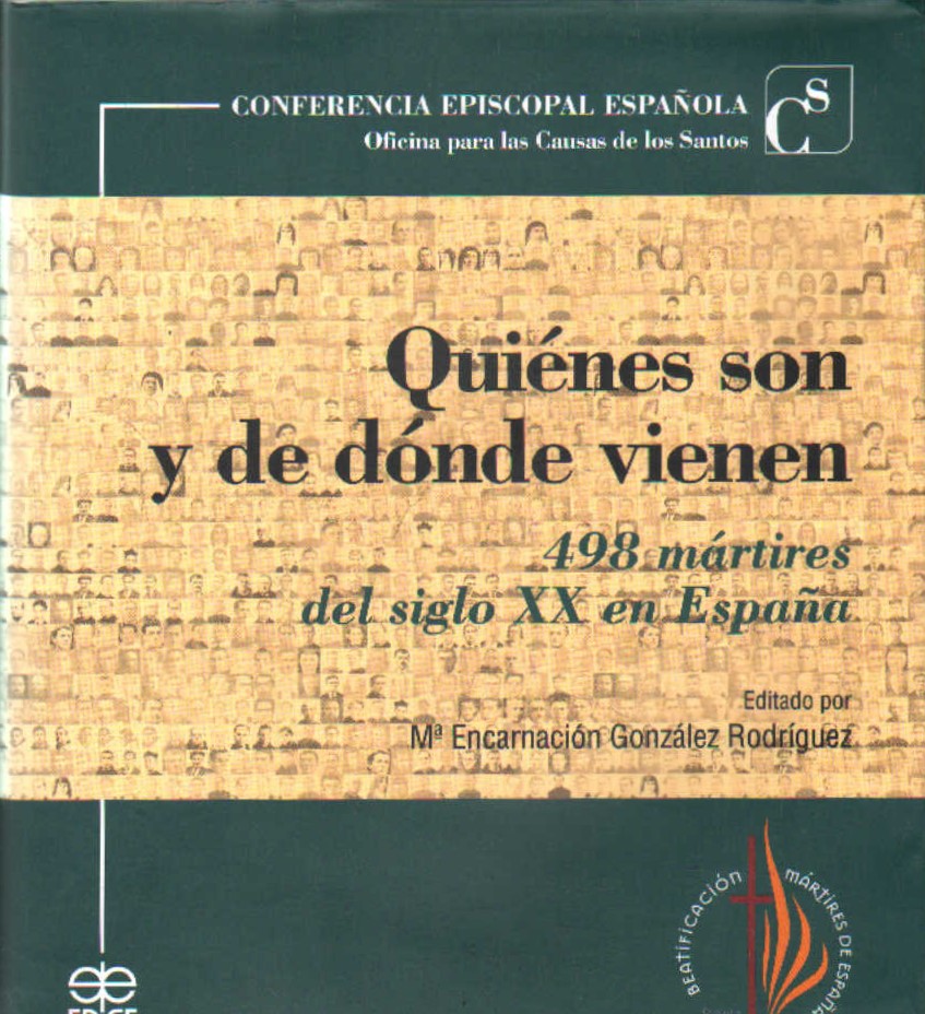 QUIENES SON Y DE DÓNDE VIENEN. 498 MÁRTIRES DEL SIGLO XX EN ESPAÑA