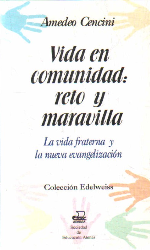 VIDA EN COMUNIDAD: RETO Y MARAVILLA