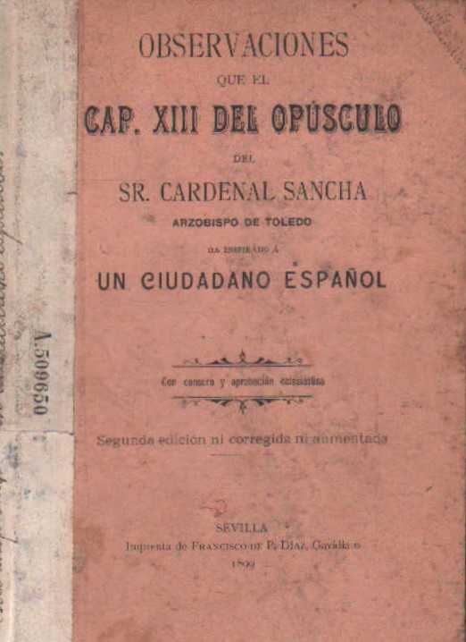 OBSERVACIONES QUE EL CAP. XIII DEL OPÚSCULO DEL SR. CARDENAL SANCHA HA INSPIRADO A UN CIUDADANO…